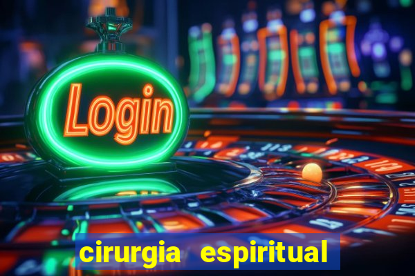 cirurgia espiritual marlon santos